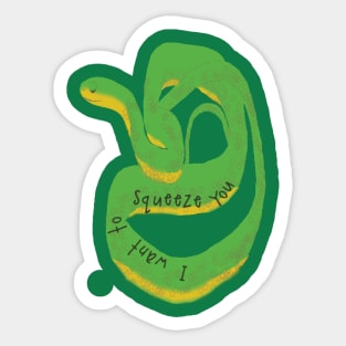 Snake Says, "I Want to Squeeze You" Sticker